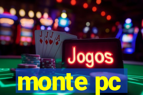 monte pc